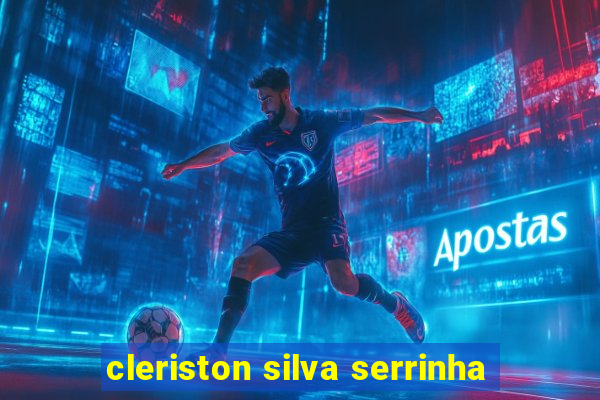 cleriston silva serrinha